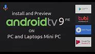 install android tv 9 pie on Pc laptops mini pc