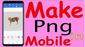 How To Make PNG Image on Android Mobile| How To Make A Transparent Background @HelpingMind
