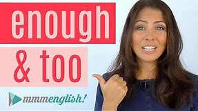 How To Use TOO & ENOUGH | English Grammar Lesson