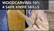 Four Basic and Safe Woodcarving Knife Skills