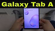 How To Use A Samsung Galaxy Tab A-Full Tutorial