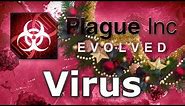 Plague Inc. Evolved - Virus Walkthrough (Mega Brutal)