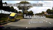Malaysia Dash Cam Video Compilation #12 | Malaysian Dash Cam Owners