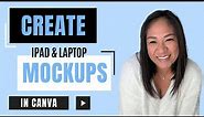How To Create iPad & Laptop Mockups in Canva