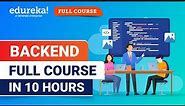Backend Web Development Full Course - 10 Hours | Backend Developer Tutorial [2024] | Edureka