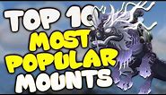 10 Most Popular Mounts in World of Warcraft