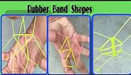 3 EASY RUBBER BAND SHAPES MAKING ( PART - 1 )