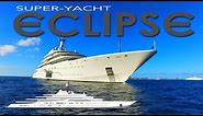 SuperYacht ECLIPSE ~ Roman Abramovich ~ Second Largest Private Yacht in the World ~ WeBeYachting.com