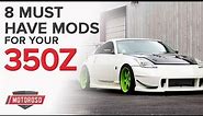 8 Must-Have Mods for the Nissan 350Z