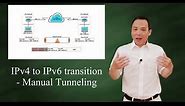 IPv4 to IPv6 transition - Manual Tunneling