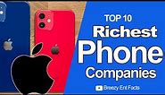 Top 10 Richest PHONE Companies In the world l iPhone - Samsung - Net Worth Of The Phone Companies