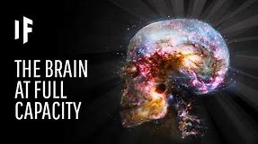 What If We Used the Full Capacity of Our Brains?