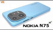 Nokia N75 5G Price, Release Date, 200MP Camera, 7000mAh Battery, First Look, Trailer, Features,Specs