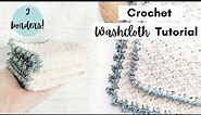 Easy Crochet Washcloth Tutorial with 2 Border Options - Free Crochet Washcloth Pattern