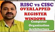 RISC || CISC || Computer Organization Architecture || Overlapped Register Windows || Reduced Instruc