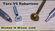 Torx screws vs Robertson screws -- First Impressions (WnW #53)