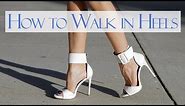 How to walk in heels