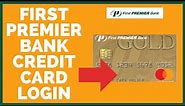 How to Login to First Premier Bank Credit Card Account 2022? First Premier Bank Credit Card Login