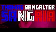 Thomas Bangalter - Sangria - Climax Official Music Video