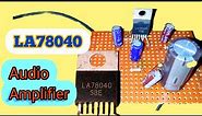 How To Make Audio Circuit LA78040 @ Biten work