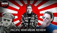 The Pacific War Meme Review