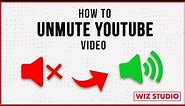 How to Unmute YouTube