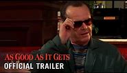AS GOOD AS IT GETS [1997] - Official Trailer (HD)