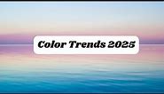 Color Trends 2025: Exploring the Future Palette