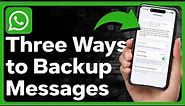 3 Ways To Backup WhatsApp Messages