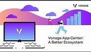 Vonage App Center: A Better Ecosystem