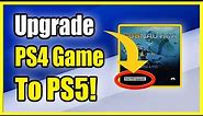 How to UPGRADE PS4 game to PS5 Version on PS5 (Free Upgrades Available!)