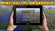 ★HOW TO PLAY MINECRAFT PC ON ANY ANDROID TABLET OR PHONE TUTORIAL! [DOWNLOAD LINK]★