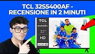 TCL 32S5400AF - RECENSIONE IN 2 MINUTI (smart tv 32 pollici full hd economica)