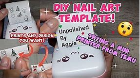 EASY DIY NAIL ART TEMPLATE! | USING A MINI PRINTER FROM TEMU! | GAME CHANGER!!