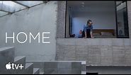 Home — Season 2 Official Trailer | Apple TV+
