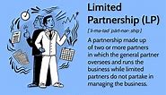 Limited Partnership: What It Is, Pros and Cons, How to Form One