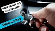 How to Bypass Immobilizer Without Key, & programming for new keys