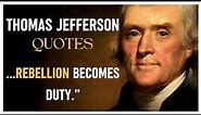 Top 21 important quotes by Thomas Jefferson | America's 3rd president