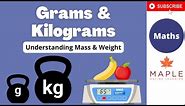 Grams, Kilograms and Tonnes ► Understanding Weight & Mass