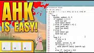 AHK is easy to use: AutoHotKey file tutorial