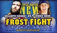 Megabyte Ronnie vs Vinnie Moon. NCW Frost Fight