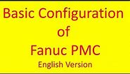Basic Configuration of Fanuc PMC - English Version