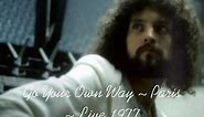 Fleetwood Mac ~ Go Your Own Way ~ Paris Live 1977