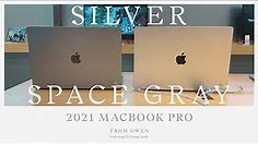 2021 MacBook Pro SILVER vs SPACE GRAY