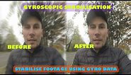 Gyroscopic Stabilisation...how to use gyro data on any DSLR, Mirrorless, GoPro/(Reelsteady)