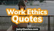 Top 15 Work Ethics Quotes and Sayings 2020 - (To Be More Ethical And Productive)