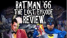 Batman '66: The Lost Episode Review