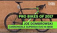 Joe Dombrowski's Cannondale Supersix Evo Hi-Mod | Pro Bikes of 2017 | Cycling Weekly