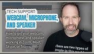 Tech Support: How to get your webcam, microphone, and speaker working in Zoom, Meet, Skype, or Teams