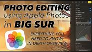 PHOTO EDITING using APPLE PHOTOS in BIG SUR! IN-DEPTH OVERVIEW of EVERYTHING!